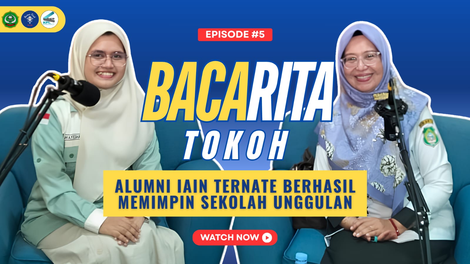 BACARITA TOKOH EPS 5: "Alumni IAIN Ternate Berhasil Memimpin Sekolah Unggulan"